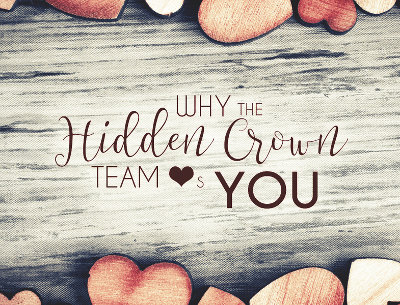 Why the Hidden Crown Team Loves You!