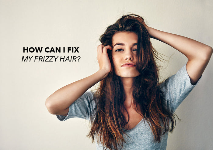 How can I fix my frizzy hair?