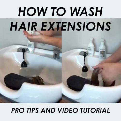 WASH AND WEAR CARE TO EXTEND THE LIFE OF YOUR EXTENSIONS