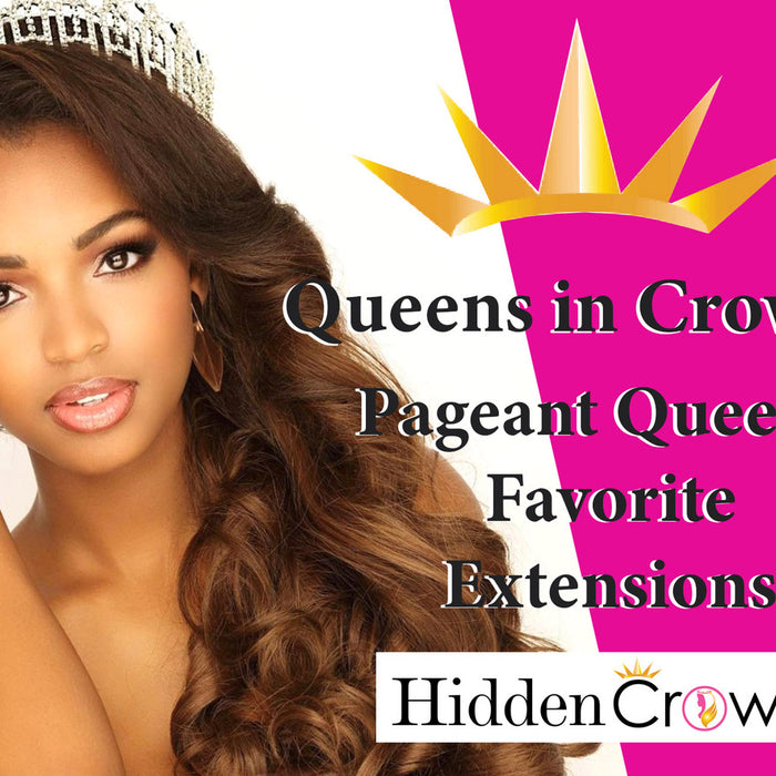 Queens in Crowns Pageant Queens' Favorite Extensions