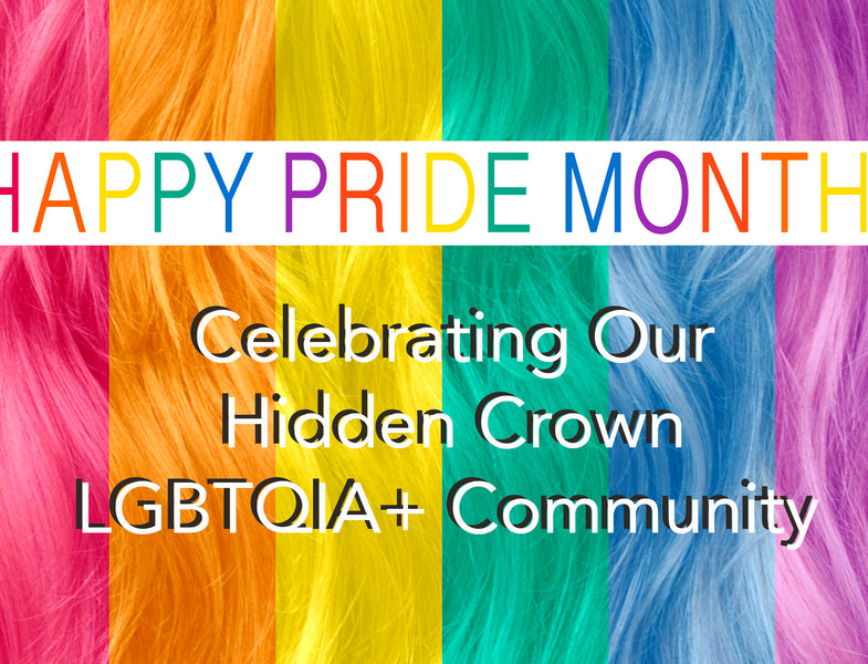 Celebrating Our Hidden Crown LGBTQIA+ Community